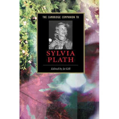 The Cambridge Companion to Sylvia Plath (Cambridge Companions to Literature)